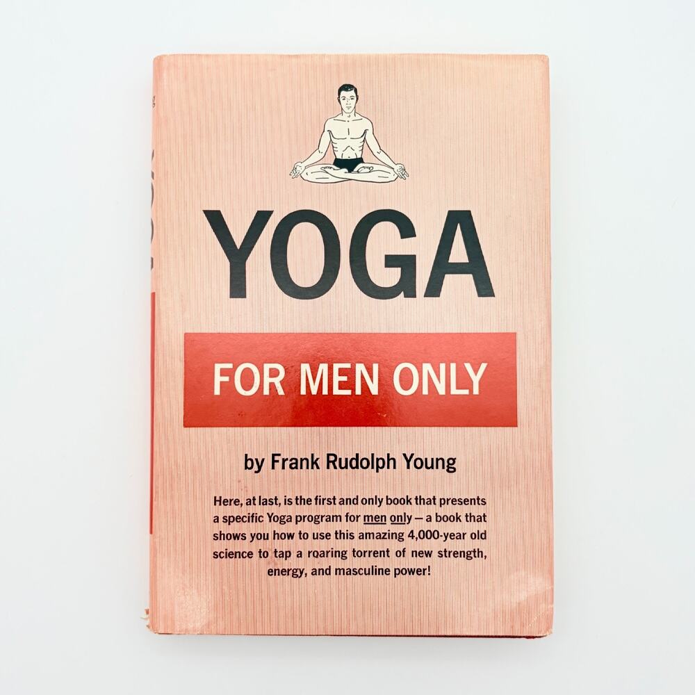 Yoga For Men Only by Frank Rudolph Young 1969 Vintage Fitness Book HC/DJ